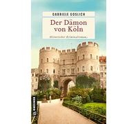 Der Dämon von Köln: Historischer Kriminalroman (Kommissar Martin Ehrmanns): 2