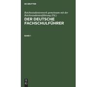Der Deutsche Fachschulführer. Band 1 (Copertina rigida)