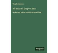 Der deutsche Krieg von 1866: Der Feldzug in West- und Mitteldeutschland