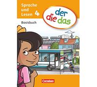 Der die das. Basisbuch Sprache und Lesen. Per la Scuola elementare (Vol. 4)