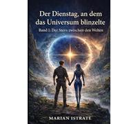 Der Dienstag, an dem das Universum blinzelte: 1