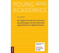 Der Digital Services Act und seine Auswirkungen auf den deutschen Jugendschutz im digitalen Raum