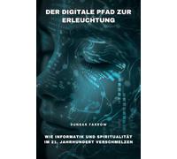 Der digitale Pfad zur Erleuchtung: Wie Informatik und Spiritualität im 21. Jahrhundert verschmelzen