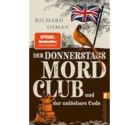 Der Donnerstagsmordclub und der unlösbare Code: Kriminalroman | Diese vier Senioren werden niemals alt - der neue Hit von Bestsellerautor Richard Osman: 5