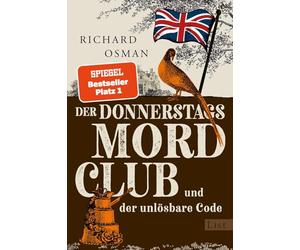 Der Donnerstagsmordclub und der unlösbare Code: Kriminalroman | Diese vier Senioren werden niemals alt - der neue Hit von Bestsellerautor Richard Osman: 5
