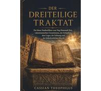 Der dreiteilige Traktat: Ein klarer Studienführer zum Nag-Hammadi-Text, zum valentinianischen Gnostizismus, zur Schöpfung, zum Logos, zur Erlösung und zur frühchristlichen Mystik