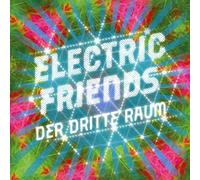 Der Dritte Raum - Electric Friends