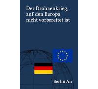Der Drohnenkrieg, auf den Europa nicht vorbereitet ist