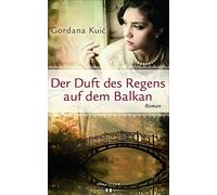Der Duft des Regens auf dem Balkan (Copertina rigida)
