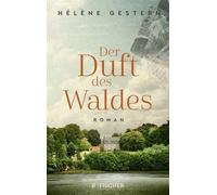 Der Duft des Waldes: Roman