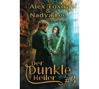 Der dunkle Heiler (Buch 3): Eine historische Portal Progression-Fantasy Serie
