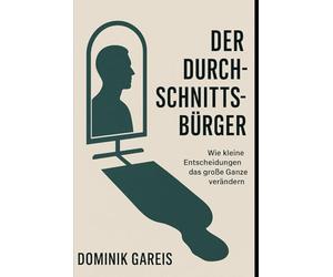Der Durschschnittsbürger: Wie kleine Entscheidungen das große Ganze verändern