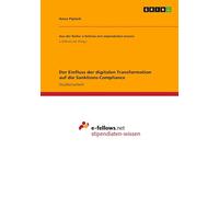 Der Einfluss der digitalen Transformation auf die Sanktions-Compliance