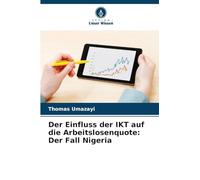Der Einfluss der IKT auf die Arbeitslosenquote: Der Fall Nigeria