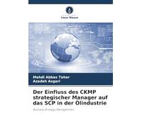 Der Einfluss des CKMP strategischer Manager auf das SCP in der Ölindustrie: Business Strategy Management