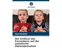 Der Einfluss des Fernsehens auf die autistische Dekompensation
