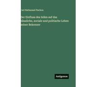 Der Einfluss des Isl¿m auf das häusliche, sociale und politische Leben seiner Bekenner