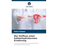 Der Einfluss einer kohlenhydratarmen Ernährung: Ernährungsstrategie bei der Behandlung des polyzystischen Ovarsyndroms