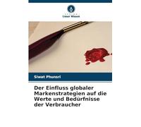 Der Einfluss globaler Markenstrategien auf die Werte und Bedürfnisse der Verbraucher