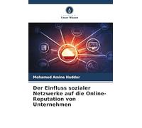 Der Einfluss sozialer Netzwerke auf die Online-Reputation von Unternehmen