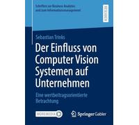 Der Einfluss von Computer Vision Systemen auf Unternehmen: Eine wertbeitragsorientierte Betrachtung