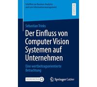 Der Einfluss von Computer Vision Systemen auf Unternehmen: Eine wertbeitragsorientierte Betrachtung