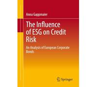 Der Einfluss Von Esg Auf Das Kreditrisiko: An Analysis of European Corporate Bonds