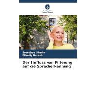 Der Einfluss von Filterung auf die Sprecherkennung