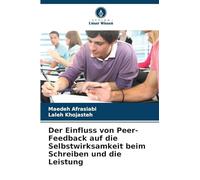 Der Einfluss von Peer-Feedback auf die Selbstwirksamkeit beim Schreiben und die Leistung
