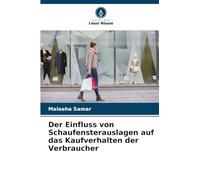 Der Einfluss von Schaufensterauslagen auf das Kaufverhalten der Verbraucher