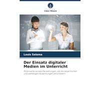 Der Einsatz digitaler Medien im Unterricht: Polarisierte soziale Darstellungen, die die tatsächlichen und vielfältigen Auswirkungen verschleiern