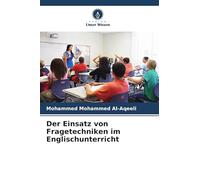 Der Einsatz von Fragetechniken im Englischunterricht