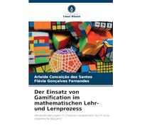 Der Einsatz von Gamification im mathematischen Lehr- und Lernprozess: Herausforderungen in Chancen verwandeln durch eine didaktische Sequenz