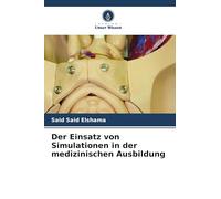 Der Einsatz von Simulationen in der medizinischen Ausbildung