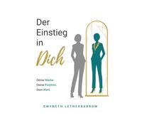 Der Einstieg in Dich: Deine Marke. Deine Position. Dein Wert.