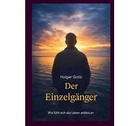 Der Einzelgänger - Special Edition: Wie fühlt sich das Leben anders an