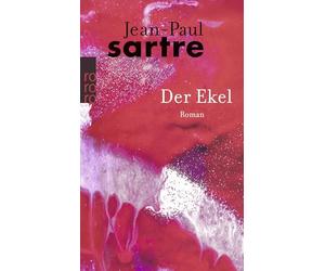 Der Ekel: (mit einem Anhang, der die in der ersten französischen Ausgabe vom Autor gestrichenen Passagen enthält): 10581