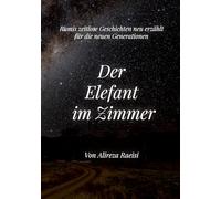 Der Elefant im Zimmer: Rumis zeitlose Geschichten neu erzählt für die neuen Generationen