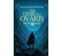 Der Erbe des Ovaris - Bündnisse: 2/3
