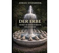 Der Erbe: Mord im Krematorium Deldenheim