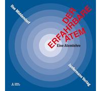 Der erfahrbare Atem: Eine Atemlehre. Mit Online-Material