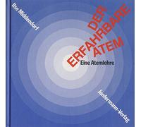Der Erfahrbare Atem. Mit 2 CDs: Eine Atemlehre