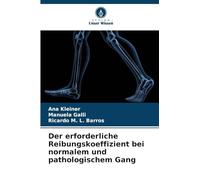 Der erforderliche Reibungskoeffizient bei normalem und pathologischem Gang