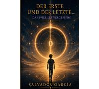 Der Erste und der Letzte - Das Spiel des Vergessens