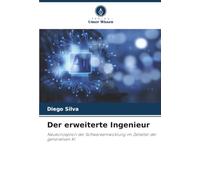 Der erweiterte Ingenieur: Neukonzeption der Softwareentwicklung im Zeitalter der generativen KI