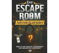 Der Escape Room Adventskalender: Paris 1911 - Ein historischer Krimi mit 24 Rätseln für Erwachsene
