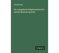 Der evangelische Religionsunterricht und Die deutsche Sprache