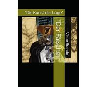 "Der Fälscher".: "Die Kunst der Lüge".