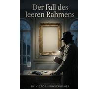 Der Fall des leeren Rahmens: Two Gripping German Detective Stories for Intermediate Learners (B1-B2): Master German with Klaus Richter Crime Mysteries (15,000+ Words)