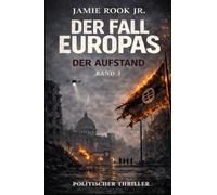 DER FALL EUROPAS: Der Aufstand